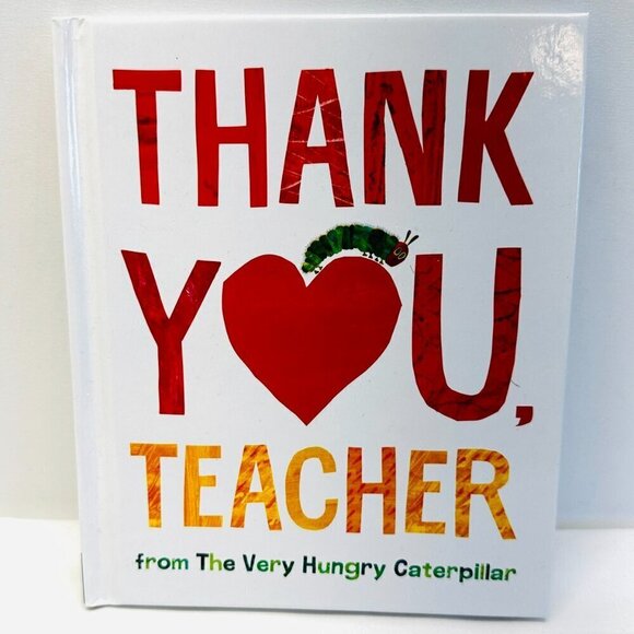 Other - Thank You, Teacher from The Very Hungry Caterpillar - Hardcover - VERY GOOD